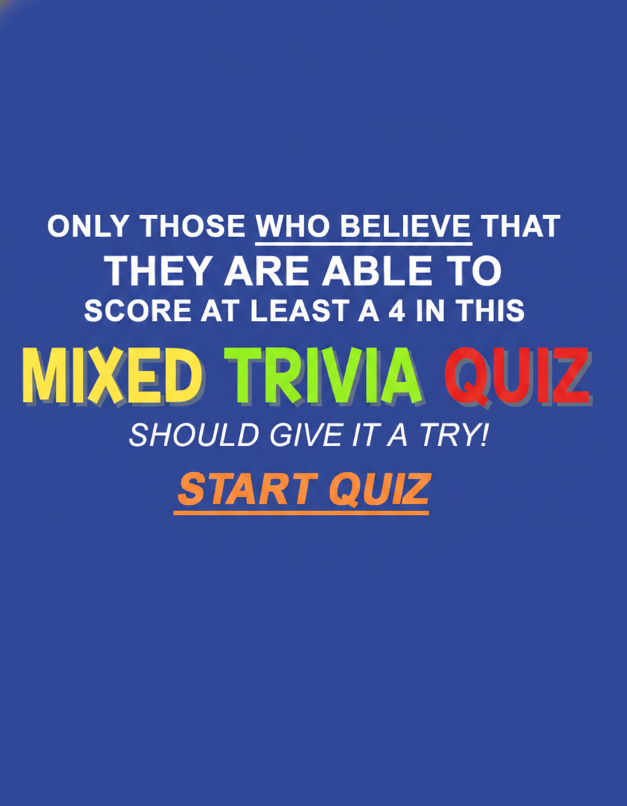 Extremely Hard Mixed Trivia Quiz